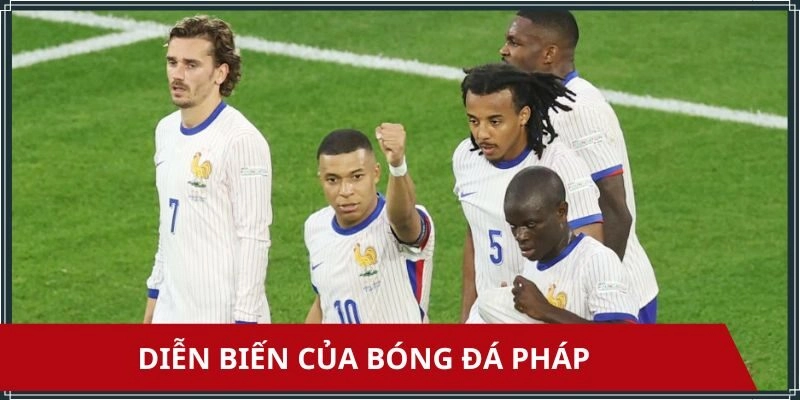 Diễn biến của các trận bóng đá Pháp