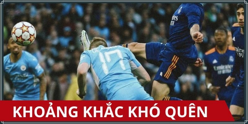 Khoảnh khắc tạo nên uy tín của các trận trực tiếp C1